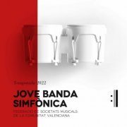 Jove Banda Simfònica de la FSMCV - Jove Banda Simfònica Federació de Societats Musicals de la Comunitat Valenciana Temporada 2022 (En Directo) (2023)