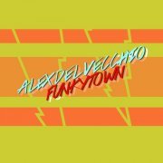 Alex Del vecchio - Funkytown (2021)