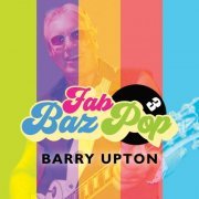 Barry Upton - Fab Baz Pop, Part Three (2020)