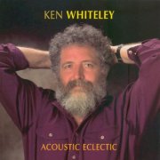 Ken Whiteley - Acoustic Eclectic (2025)