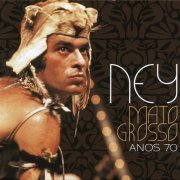 Ney Matogrosso - Anos 70 (2015)