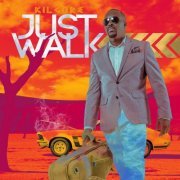 Kilgore - Just Walk (2015)