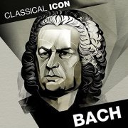 VA - Classical Icon: Bach (2021)