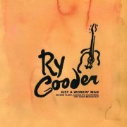 Ry Cooder - Just A Workin' Man (2020)