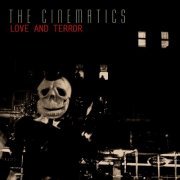 The Cinematics - Love and Terror (2009)