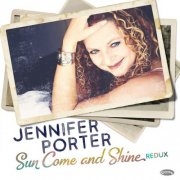 Jennifer Porter - Sun Come And Shine Redux (2025) [Hi-Res]