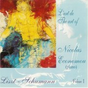 Nicolas Economou - Liszt & Shumann: L'Art de Nicolas Economou, volume 1 (2008)