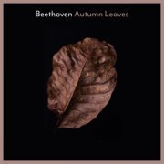 VA - Beethoven: Autumn Leaves (2021) FLAC