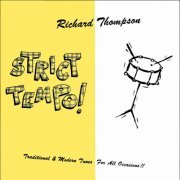 Richard Thompson - Strict Tempo! (30th Anniversary Edition) (2011)