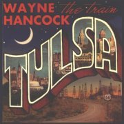 Wayne Hancock - Tulsa (2006)