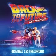 Original Cast of Back To The Future: The Musical - Back to the Future: The Musical (2022) Hi-Res