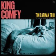 Tim Carman Trio - King Comfy (2023) Hi-Res