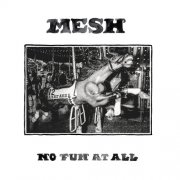 Mesh - No Fun At All (2026) Hi-Res