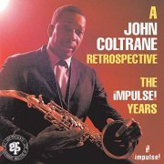 John Coltrane - A John Coltrane Retrospective: The Impulse Years (1992/2018)