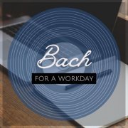 VA - Bach For A Workday (2022) FLAC