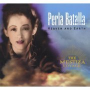 Perla Batalla - Heaven And Earth (2000)