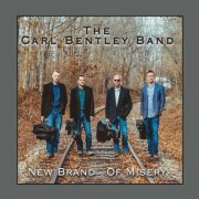 The Carl Bentley Band - New Brand of Misery (2025)