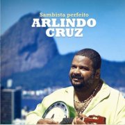 Arlindo Cruz - Sambista Perfeito (2007)