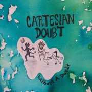Cartesian Doubt - Without a Doubt (2025)