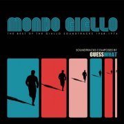 Guess What - Mondo Giallo (The Best of the Giallo Soundtracks 1968-1974) (2012)