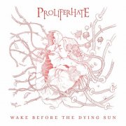 Proliferhate - Wake Before The Dying Sun (Instrumental) (2024)