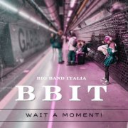 BBIT Big Band Italia, Pierluigi Villani, Bruno Luise - Wait A Moment! (2026)