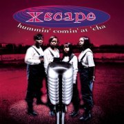 Xscape - Hummin' Comin' At 'Cha (1993) flac