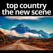 VA - top country the new scene (2023)