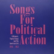 VA - Songs for Political Action: Folk Music, Topical Songs and the American Left 1926-1953 (10CD Box Set) (1996)