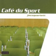 Cafe Du Sport - Jazzquartett (2015)