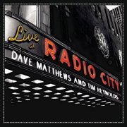 Dave Matthews & Tim Reynolds - Live At Radio City (2007)