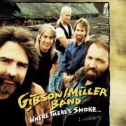 Gibson/Miller Band - Where There's Smoke... (1993)