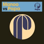 Manoo - Manoo vs Papa (2024)