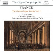 Eric Lebrun - Franck: Great Organ Works, Vol. 1 (2001)