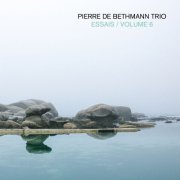Pierre de Bethmann Trio - Essais, Volume 6 (2026) [Hi-Res]