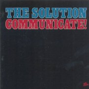 The Solution - Communicate (2004)