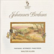 Walter Klien - Brahms: Fantasias, Intermezzi & Piano Pieces (1990)