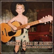 David Adam Byrnes - Country Gonna Be Alright (2023) Hi-Res