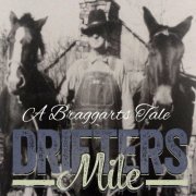 Drifters Mile - A Braggarts Tale (2024)