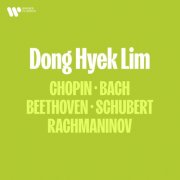 Dong Hyek Lim - Chopin, Bach, Beethoven, Schubert, Rachmaninov (2024)