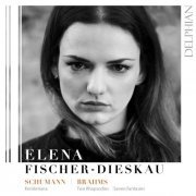 Elena Fischer-Dieskau - Schumann: Kreisleriana - Brahms: Two Rhapsodies, Seven Fantasies (2021) [Hi-Res]