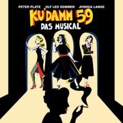 Peter Plate, Ulf Leo Sommer & Joshua Lange - Ku'damm 59 - Das Musical (Deluxe) (2024) Hi-Res