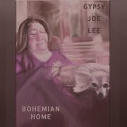 Gypsy Joe Lee - Bohemian Home (2020)