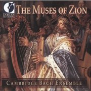 Cambridge Bach Ensemble - The Muses of Zion (1997)