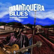Gabriel Gabrera - Mantiqueira Blues (2021)