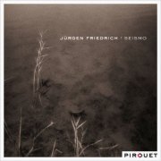 Jürgen Friedrich, John Hébert, Tony Moreno - Seismo (2006) flac