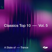 VA - A State Of Trance - Classics Top 10, Vol 6 (2025)