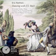 Ken-David Masur, Chelsea Music Festival Strings & Amanda Hardy - Nathan: Dancing with J.S. Bach (2019)