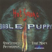 Bubble Puppy - Hot Smoke (Reissue) (1969/2000)