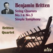 Britten Quartet - Britten: String Quartets Nos. 1 & 3, Simple Symphony (2021)